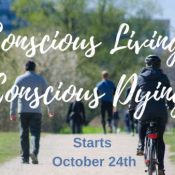 Conscious Living, Conscious Dying ConsciousLiving