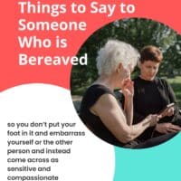 10 best and worst things to say to someone who is bereaved