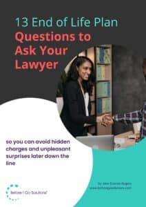 13 END OF LIFE PLAN QUESTIONS TO ASK YOUR LAWYER