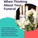 25 QUESTIONS TO ASK WHEN THINKING ABOUT YOUR FUNERAL